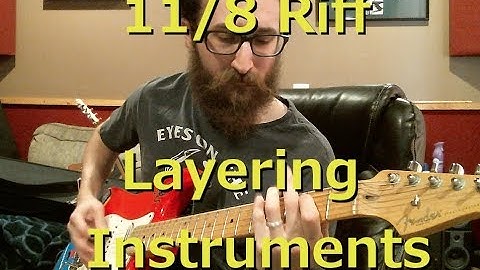 Random 11/8 Riff - Layering Instruments