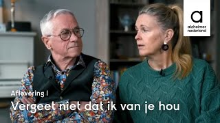 Vergeet niet dat ik van je hou - Wat als je partner dementie krijgt? | Aflevering 1