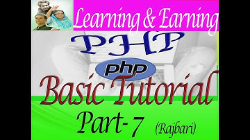PHP Basic Tutorial (learning & Earning Development project Rajbari) part-7!