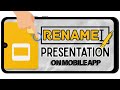 How to Rename a Presentation in Google Slides Mobile (2 Quick Ways)