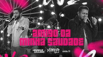 Thumbnail of Henrique e Juliano -  AMIGO DA MINHA SAUDADE (Manifesto Musical 2)