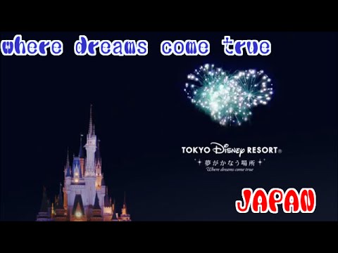 Where Dreams Come True Tokyo Disneyresort Pv 夢がかなう場所 東京ディズニーリゾート Youtube