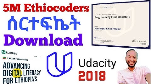 ከ Ethiocoders እንዴት በቀላሉ ሰርተፍኬት ማውረድ ይቻላል || Ethiocoders Certification in 2018 | #udacity