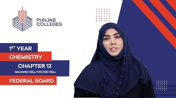PGC Lectures-Inter Part 1-Fedreal Board-Chemistry-Chapter 12-Galvanic Cell/Voltaic Cell