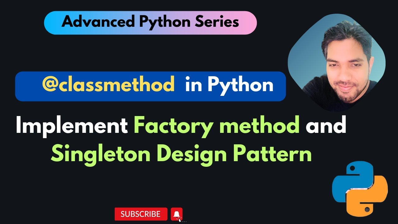 @classmethod in Python | Factory Method and Singleton Design Pattern In ...