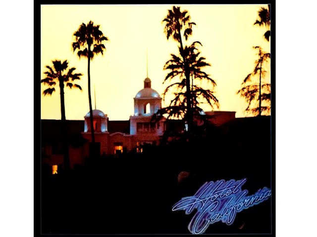 Eagles - Hotel California (Lossless Audio) class=