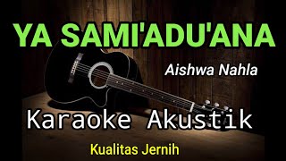 YA SAMI'ADUANA | Aishwa Nahla | Karaoke Akustik