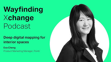 Wayfinding Xchange Podcast: Deep digital mapping for interior spaces