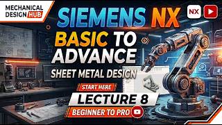 Siemens NX Tutorial | 3-2-1 Principle + Fixture Design+Sheet Metal Flange,Relief&Lattice | Lecture 8 News
