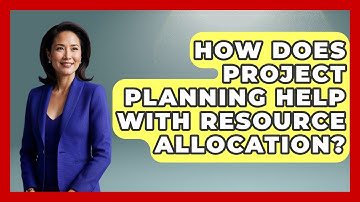 How Does Project Planning Help With Resource Allocation? | The Project Manager Toolkit News