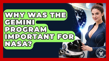 Why Was The Gemini Program Important For NASA? - All About Astronauts