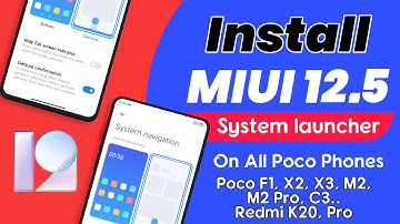 Replace Poco Launcher with MIUI 12.5 System Launcher in Redmi K20 Pro, K20 and All Poco Phones, Root