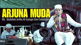 Kh ARJUNA MUDA, Ceramah ‼️TerBARU‼️ (Kh Abdullah Arifin Al Asyiqin) Dari Sukabumi Jawa Barat