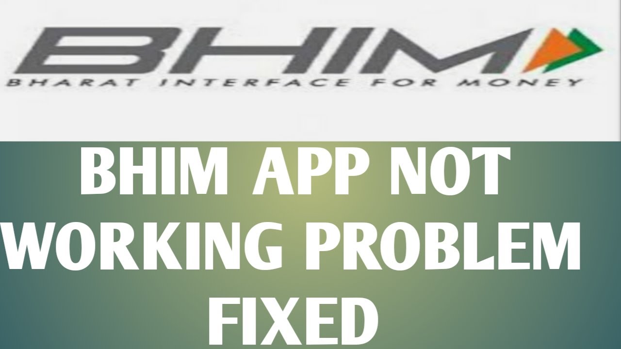 Bhim app not working problem fixed ll all solution