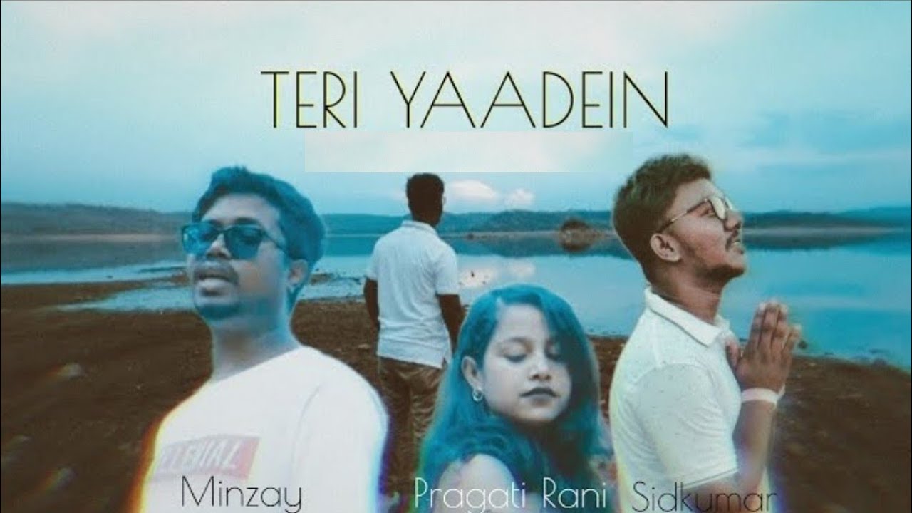 Sidkumar || TERI YAADEIN || ft. Minzay | Pragati Rani | Sid Official Video | 