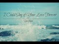 Sonicflood - I Could Sing of Your Love Forever Lyrics Video.wmv