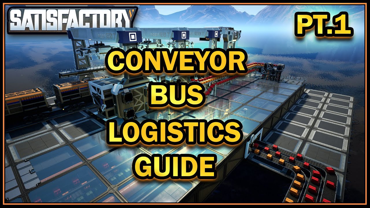 ⁣Conveyor Bus - Logistics Guide - Pt 1. [Satisfactory Guide]
