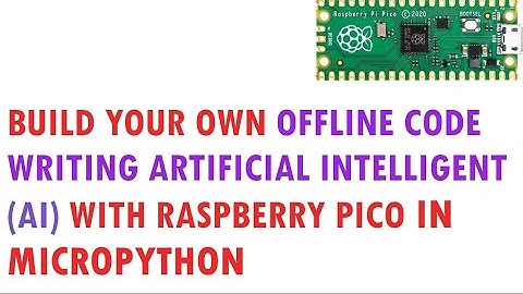Build offline code writing AI with raspberry pico in micropython