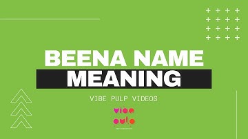 Beena Name Meaning | Beena Name Whatsapp Status | Vibe Pulp |#Beena #Namemeaning #vibepulp