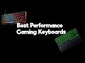 The Best Performance Gaming Keyboards