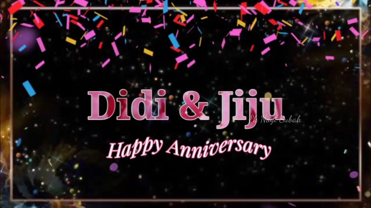 Happy Anniversary Didi  Jiju 