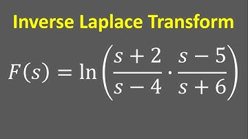 Inverse Laplace Transform of ln((s + 2)(s - 5)/(s - 4)(s + 6))
