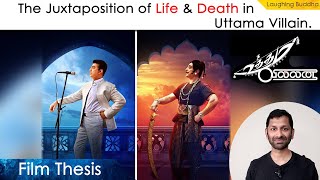 Uttama Villain | Tale of Life & Death | Ideology Explained | Decoding | Kamal Haasan