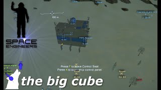 Space Engineers - the big cube
