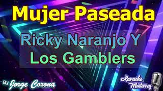 Karaoke Monterrey - Ricky Naranjo y Los Gamblers - Mujer Paseada