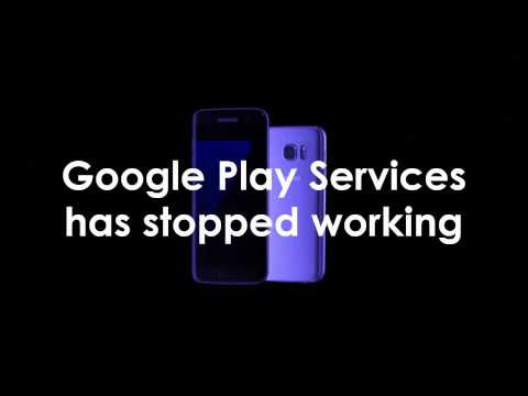 Google Play Services not Working On Samsung Galaxy S7