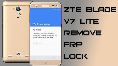 FRP ZTE BLADE V7 LITE BYPASS ACCOUNT GOOGLE LAST UPDATE