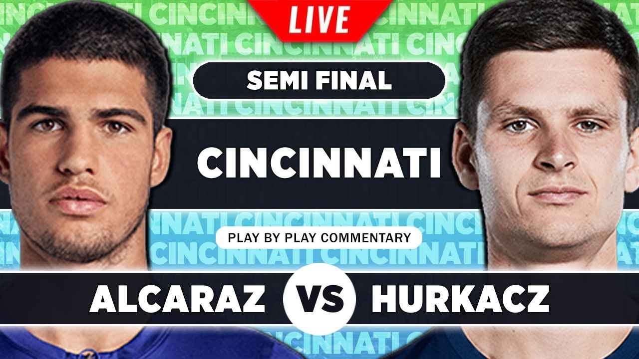 ALCARAZ vs HURKACZ ATP Cincinnati Open 2023 Semi Final LIVE Tennis Play-by-Play