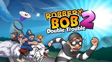Robbery Bob 2 - Gameplay | Part 1| Level 1- 4 | Android, iOS | Walkthrough | GameplayDeck