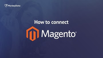 How To Connect Your Magento store in Just a Few Easy Steps