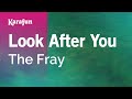 Look After You - The Fray | Karaoke Version | KaraFun