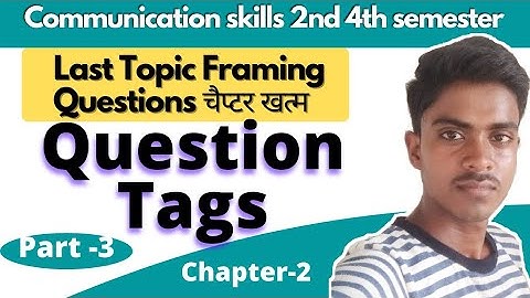 communication skills 2nd question tags। communication skills 2nd 4th semester in hindi। polytechnic।