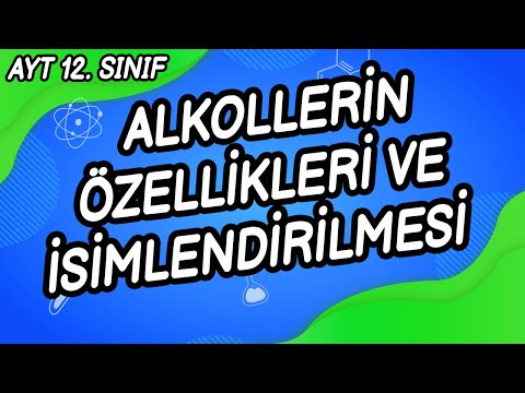 Z20 - ALKOLLERİN ÖZELLİKLERİ VE İSİMLENDİRİLMESİ