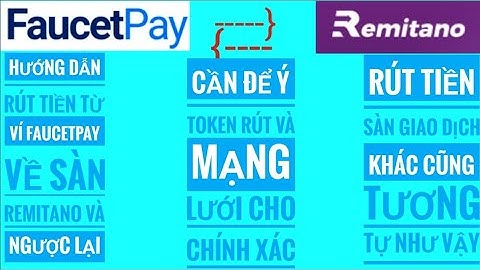 Hướng dẫn rút tiền từ ví faucetpay về sàn remitano và ngược lại