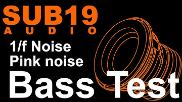 Bass Test Pink Noise 1/f Noise 14-100 Hz low frequency test tone break in new speakers