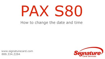 How to change the date and time on your PAX S80