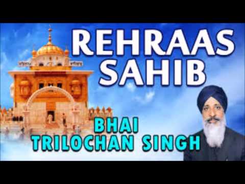 Rehraas sahib bhai tarlochan singh ji