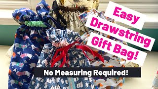 Easy Drawstring Fabric Gift Bag - No Measuring! - Scrap Fabric Love