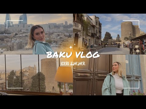 BAKU VLOG ♡ GOING UP THE MAIDEN TOWER, EXPLORING THE OLD CITY, NUTELLA LAND, & MORE!