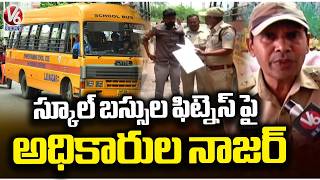 Warangal RTA Focus On Private School Bus Fitness | V6 News