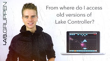 LAB GRUPPEN: From Where Do I Access Old Versions Of Lake Controller?