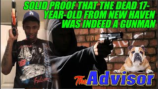 Yes, the dead 17-year-old from New Haven was indeed a gunman
