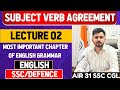 Lecture- 02 Subject Verb Agreement! Most important chapter of English for SSC CGL/CHSL/CPO/MTS/GD