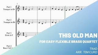 This Old Man for Easy Flexible Brass Quartet. Demo/Preview