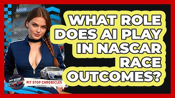 What Role Does AI Play In NASCAR Race Outcomes? - Pit Stop Chronicles