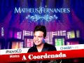 A Coordenada - Matheus Fernandes